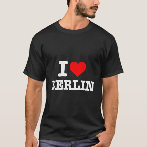 I Love Berlin _ I Heart Berlin T_Shirt