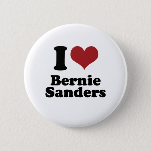 I Love Bernie Sanders for President Pinback Button