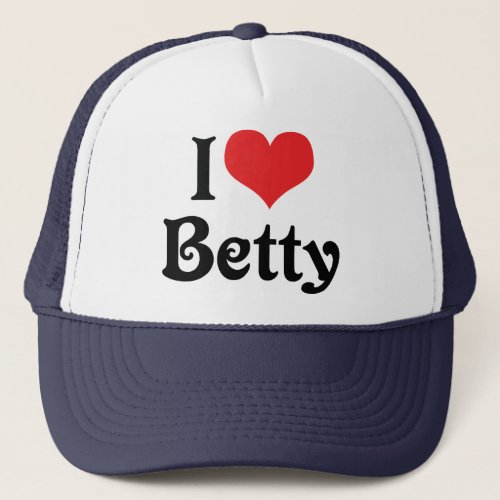 I Love Betty Trucker Hat