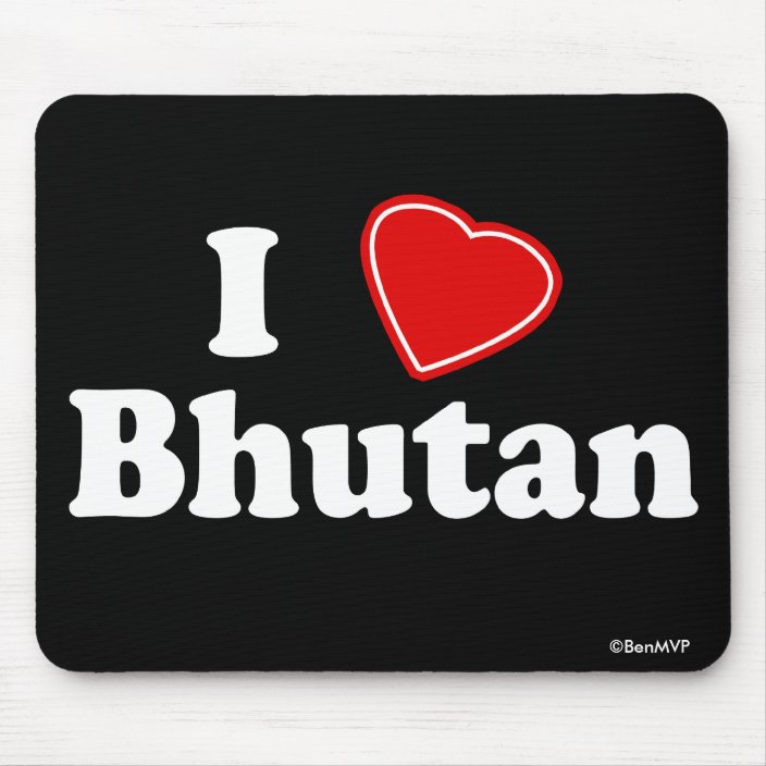 I Love Bhutan Mouse Pad