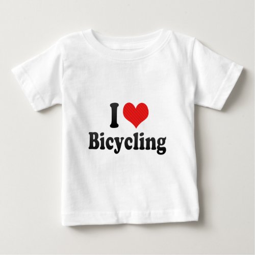 I Love Bicycling Baby T_Shirt