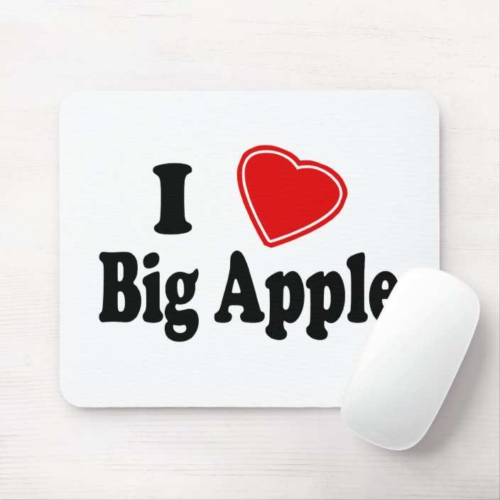 I Love Big Apple Mouse Pad