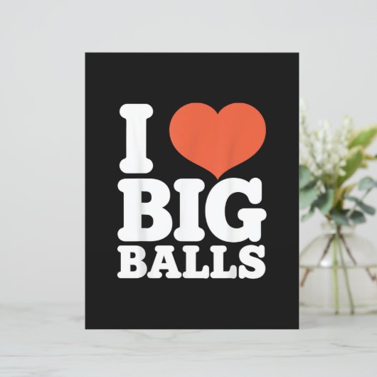I Love Big Balls, Hetero Women Gay Men Lovers Ball (Standing Front)