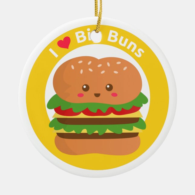 I Love Big Buns, Kawaii Big Burger Ceramic Ornament (Front)