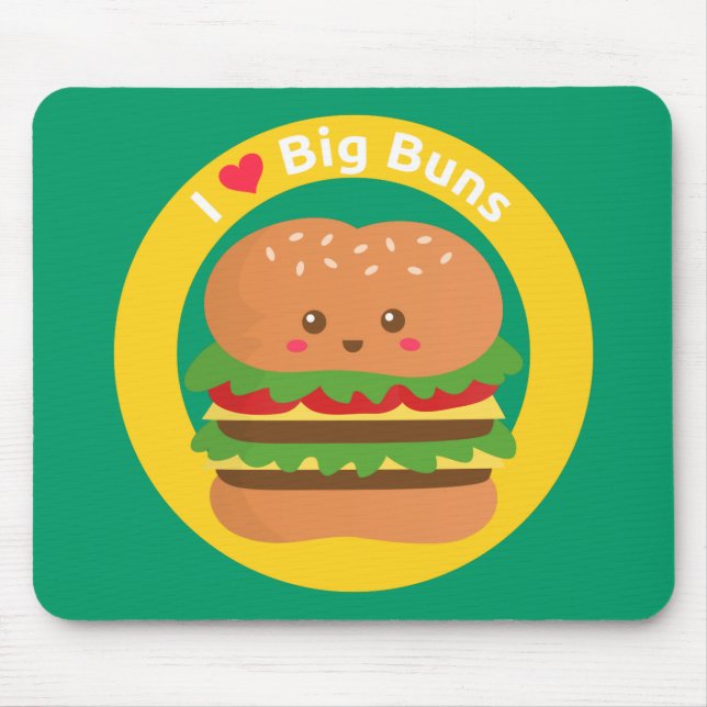 I Love Big Buns Kawaii Big Burger Mouse Pad (Front)
