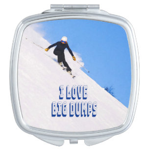 I Love Big Dumps Snow Ski Downhill Compact Mirror