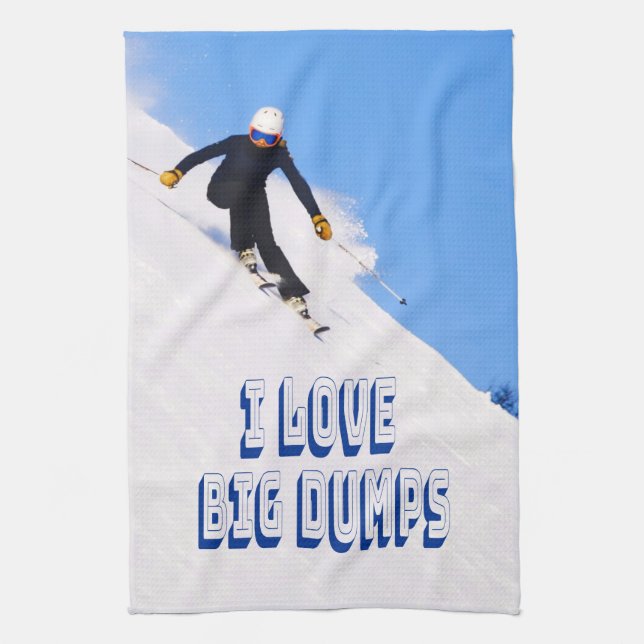I Love Big Dumps Snow Ski Downhill Kitchen Towel (Vertical)