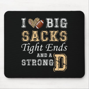 I Love Big Sacks Tight Ends And Strong D - Heart F Mouse Pad