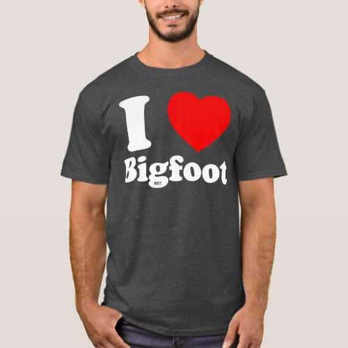 I Love Bigfoot T_Shirt
