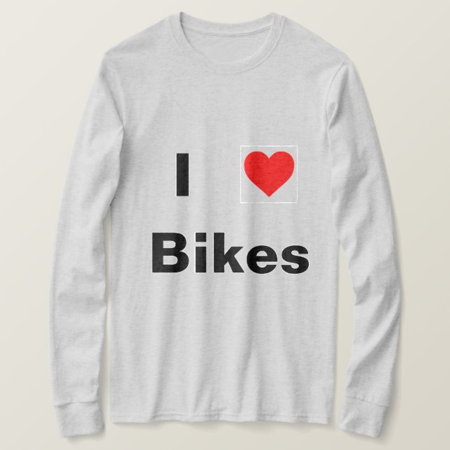 I love bikes long sleeve shirt (Design Front)