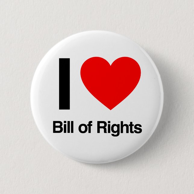 i love bill of rights button (Front)