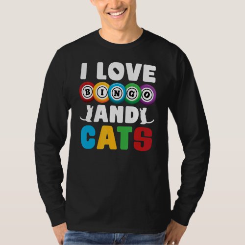 I Love Bingo And Cats Animal Pet Owner Bingo Playe T_Shirt