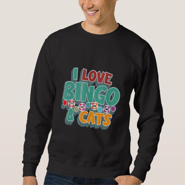 I Love Bingo and Cats Cute Animal Bingo 1 Sweatshirt (Front)