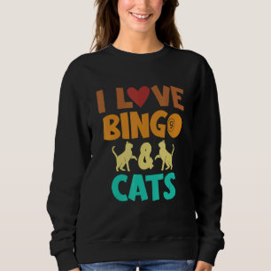I Love Bingo and Cats Cute Animal Bingo 4 Sweatshirt