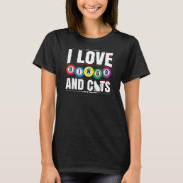 I Love Bingo And Cats Funny Lucky Player Humor Coo T-Shirt