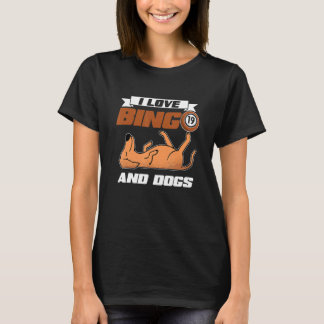 I Love Bingo And Dogs Casino Gambling Lottery Bing T-Shirt