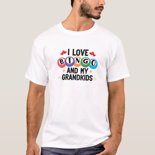 I Love Bingo And My Grandkids  Funny Bingo T_Shirt