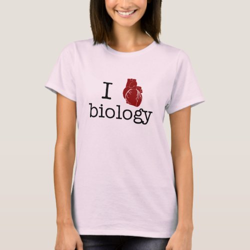 I love biology _ with an anatomical heart T_Shirt