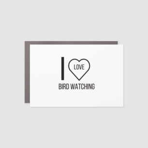 I LOVE BIRD WATCHING CAR MAGNET