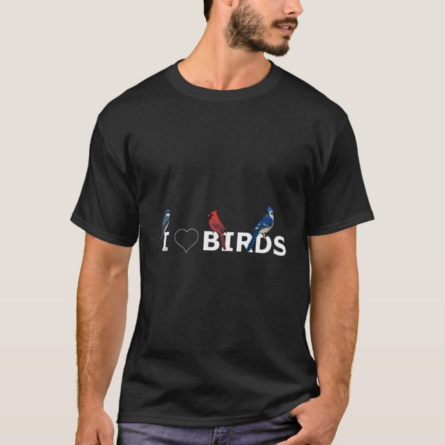 I Love Birds Birding Cardinal Blue Jay Tree Swallo T-Shirt (Front)