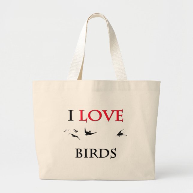 I Love Birds Large Tote Bag (Front)