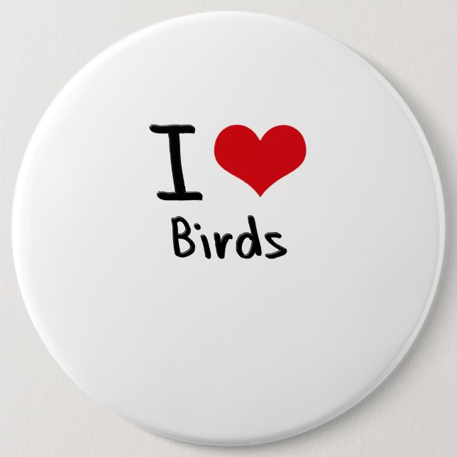 I love Birds Pinback Button (Front)