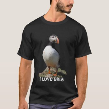 I Love Birds Puffin Shirt by Welshpixels at Zazzle