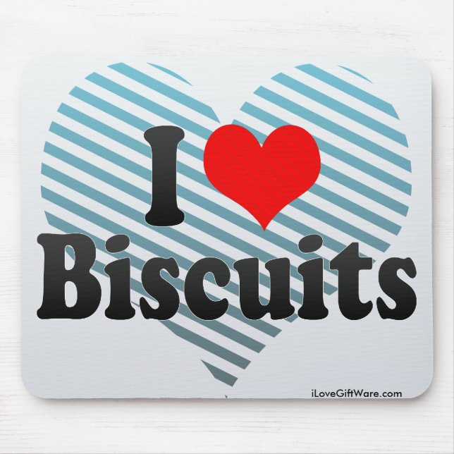 I Love Biscuits Mouse Pad (Front)