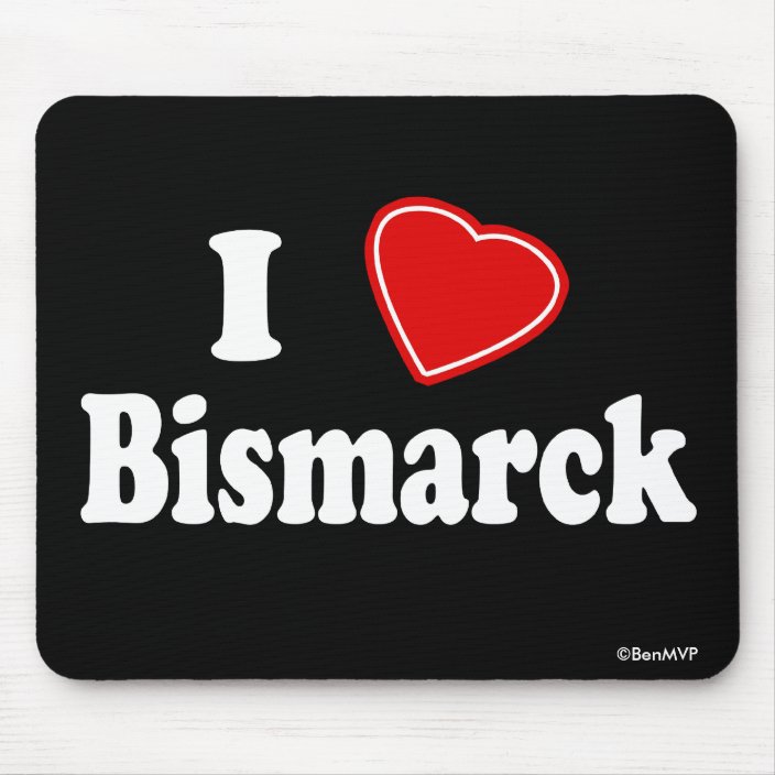 I Love Bismarck Mousepad