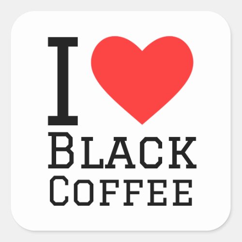 I love black coffee square sticker