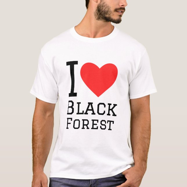 I love Black Forest T-Shirt (Front)