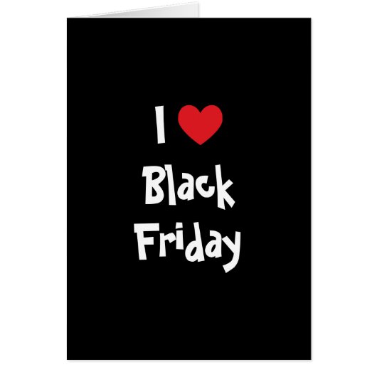 I Love Black Friday Cards (Front)