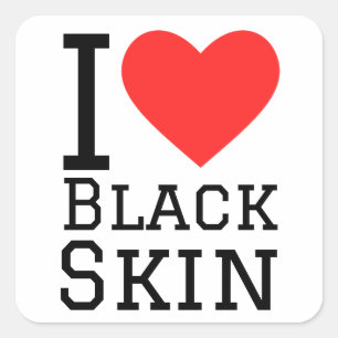 I love black skin square sticker