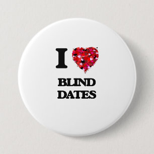 I Love Blind Dates Button