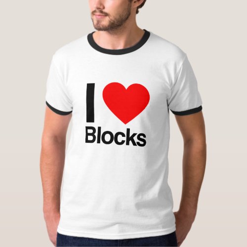 I love blocks T_Shirt