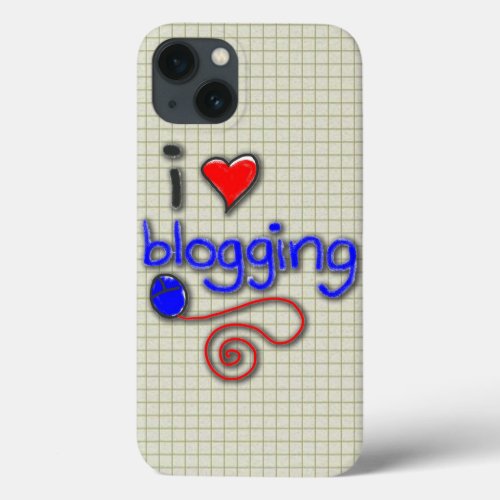 I Love Blogging iPhone 13 Case