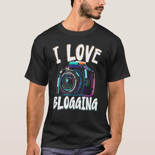I Love Blogging Social Media Content Creator Vlogg T-Shirt (Front)