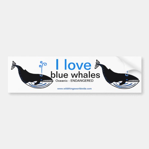 I love Blue WHALES _Animal lover _ Nature _ Bumper Sticker