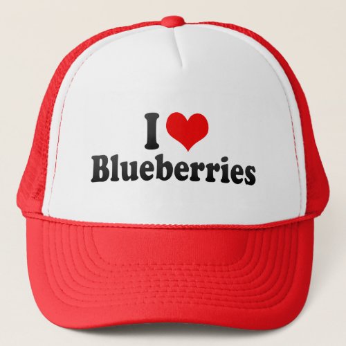 I Love Blueberries Trucker Hat