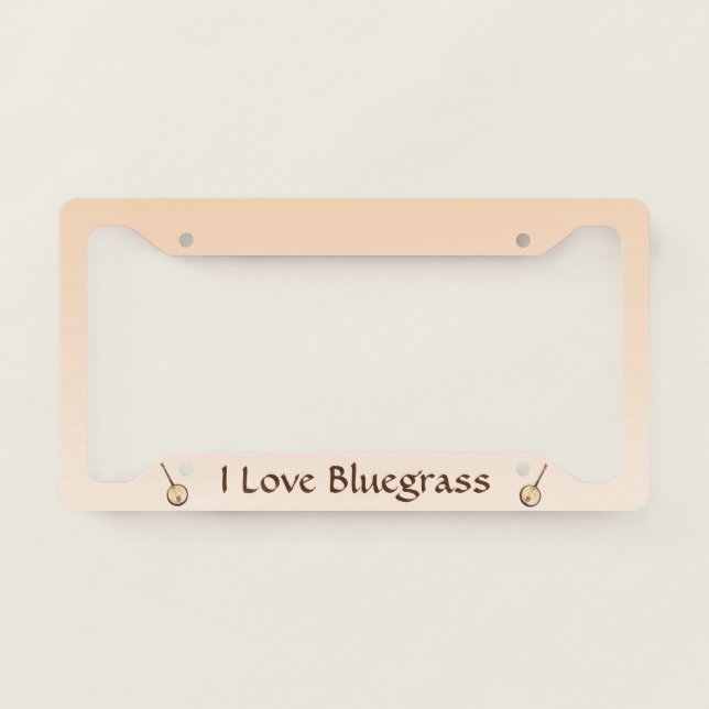I Love Bluegrass Music License Plate Frame (Front)