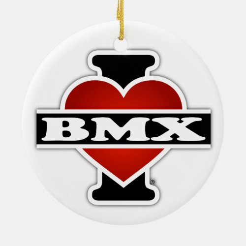 I Love BMX Ceramic Ornament