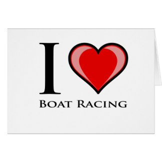 I Love Boat Racing Cards
