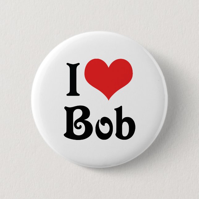 I Love Bob Button (Front)