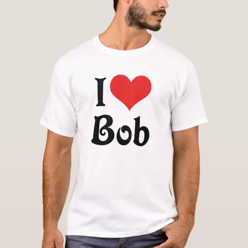 I Love Bob T_Shirt