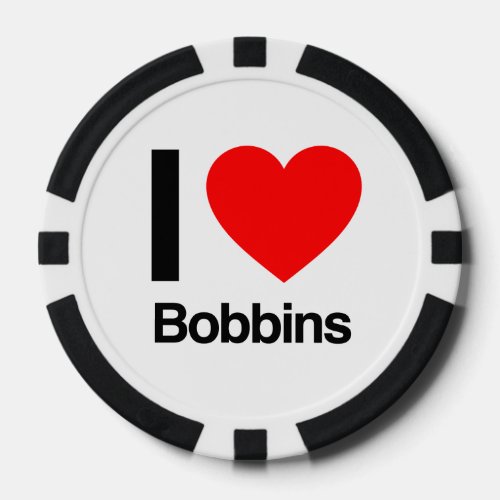 i love bobbins poker chips