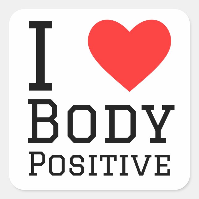 I love body positive  square sticker (Front)