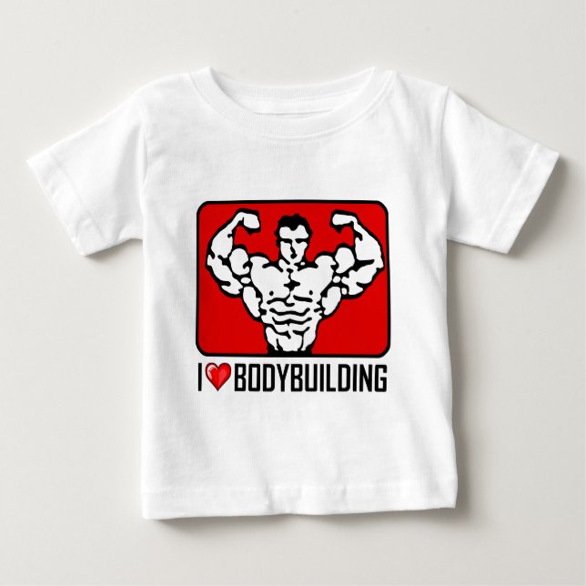 I Love Bodybuilding Baby T-Shirt (Front)
