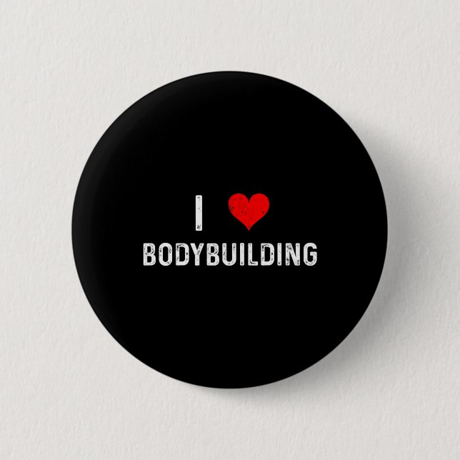 I Love Bodybuilding - Heart - Workout Gym Body Bui Button (Front)