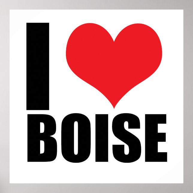 I love Boise Poster (Front)