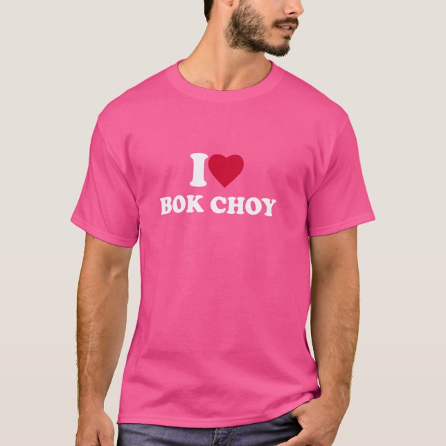 I Love Bok Choy I Heart Bok Choy Lover T-Shirt (Front)